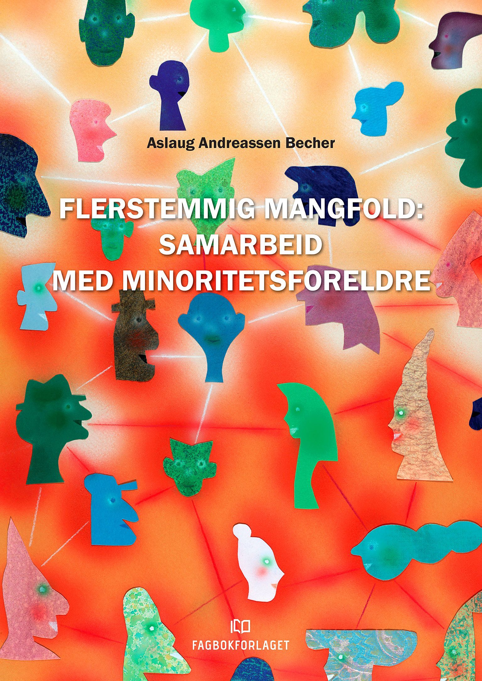 Flerstemmig mangfold : samarbeid med minoritetsforeldre
