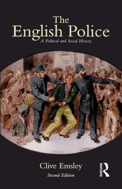 The English Police : A Political and Social History