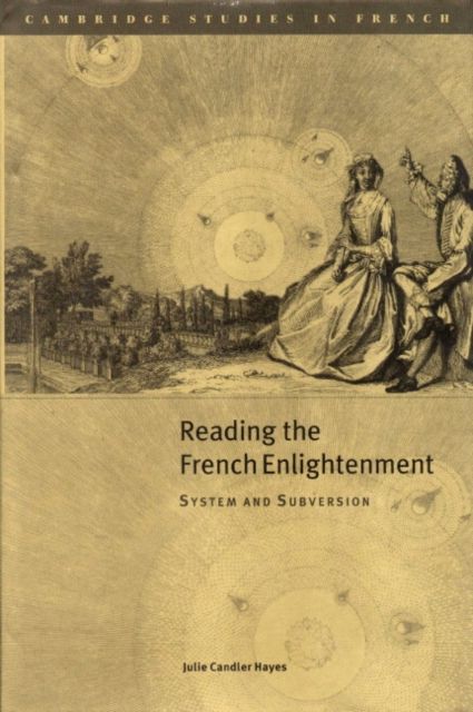 Reading the French Enlightenment : System and Subversion
