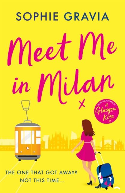 Forsidebilde av Meet Me in Milan : The outrageously funny holiday read and instant Times bestseller!