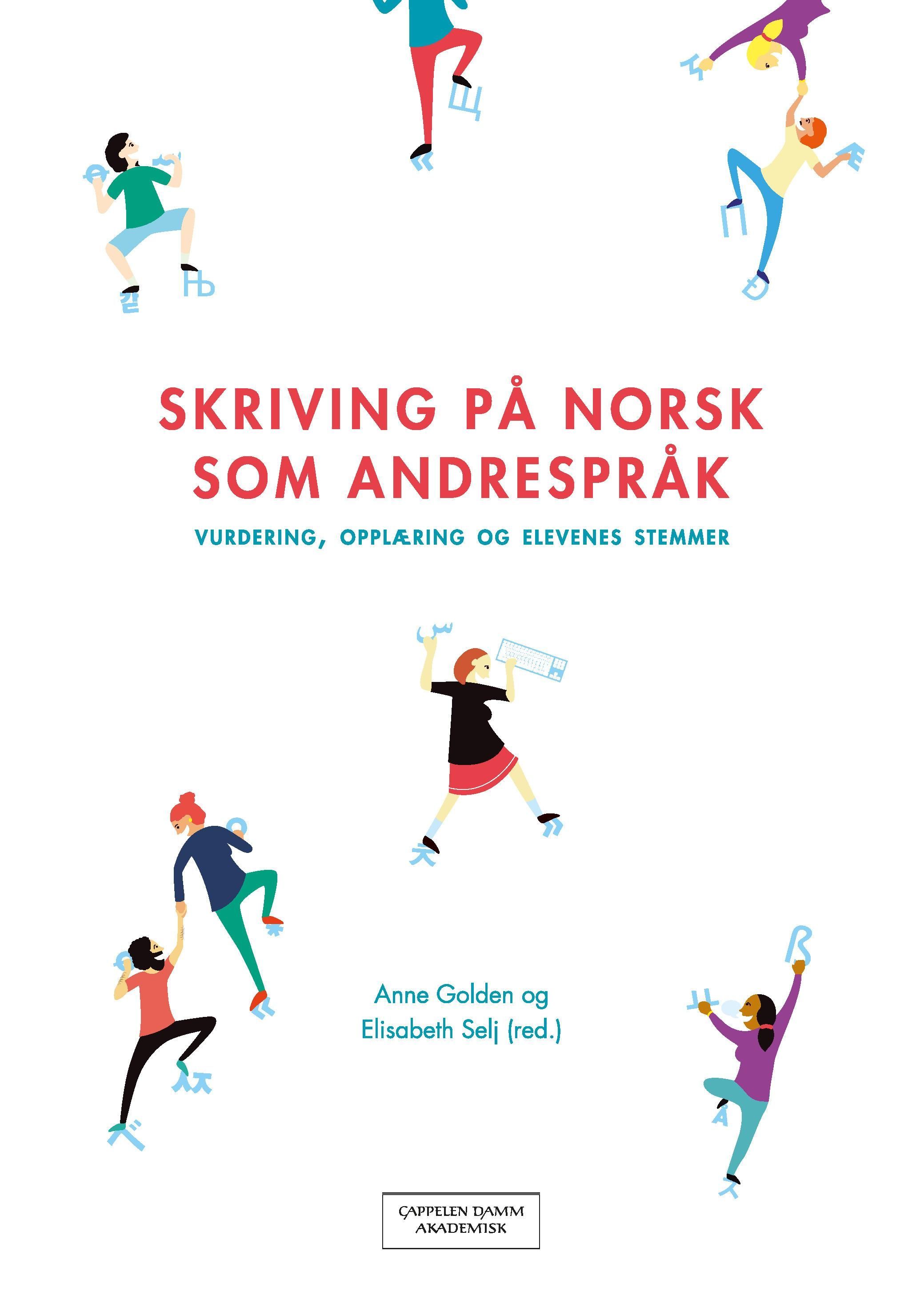 Skriving på norsk som andrespråk : vurdering, opplæring, elevenes stemmer