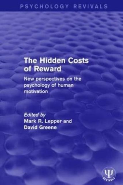 Forsidebilde av The Hidden Costs of Reward : New Perspectives on the Psychology of Human Motivation