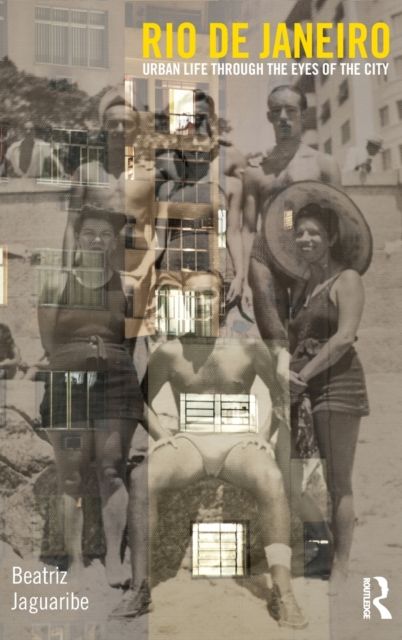 Rio de Janeiro : Urban Life through the Eyes of the City