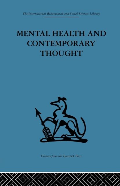 Mental Health and Contemporary Thought : Volume two of a report of an international and interprofessional study group convened by the World Federation for Mental Health