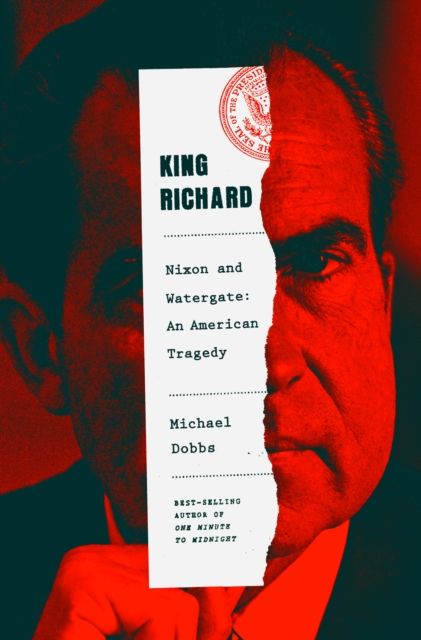 King Richard : The Unmaking of the President, 1973