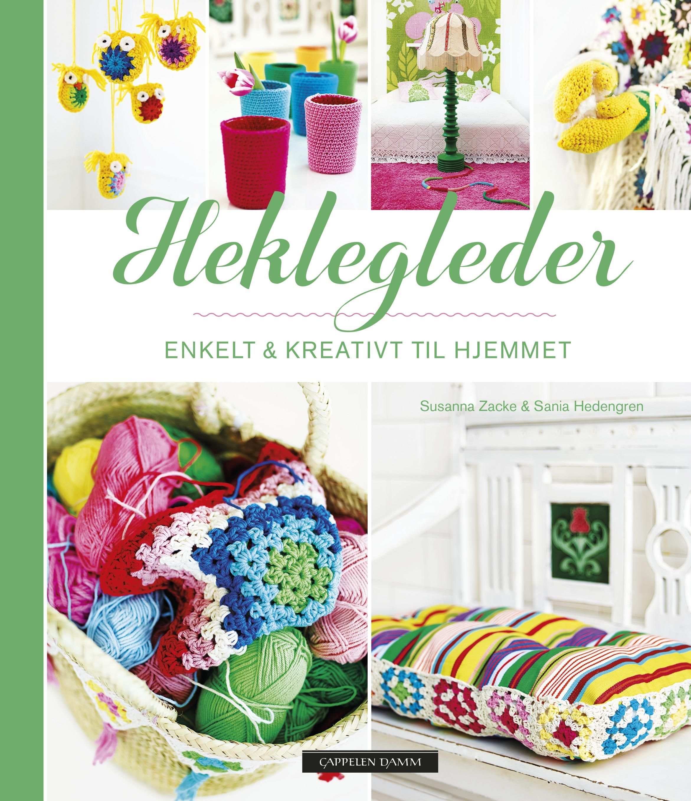 Heklegleder : enkelt & kreativt til hjemmet