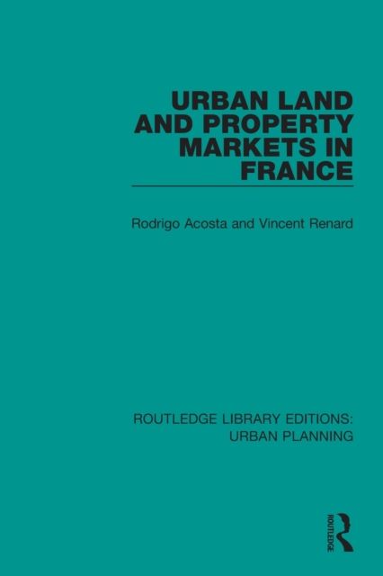 Urban Land and Property Markets in France