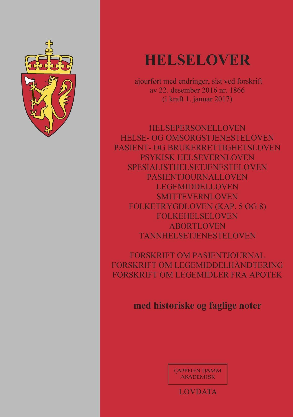 Helselover : ajourført med endringer, sist ved forskrift av 22. desember 2016 nr. 1866 (i kraft 1. januar 2017) : med historiske og faglige noter