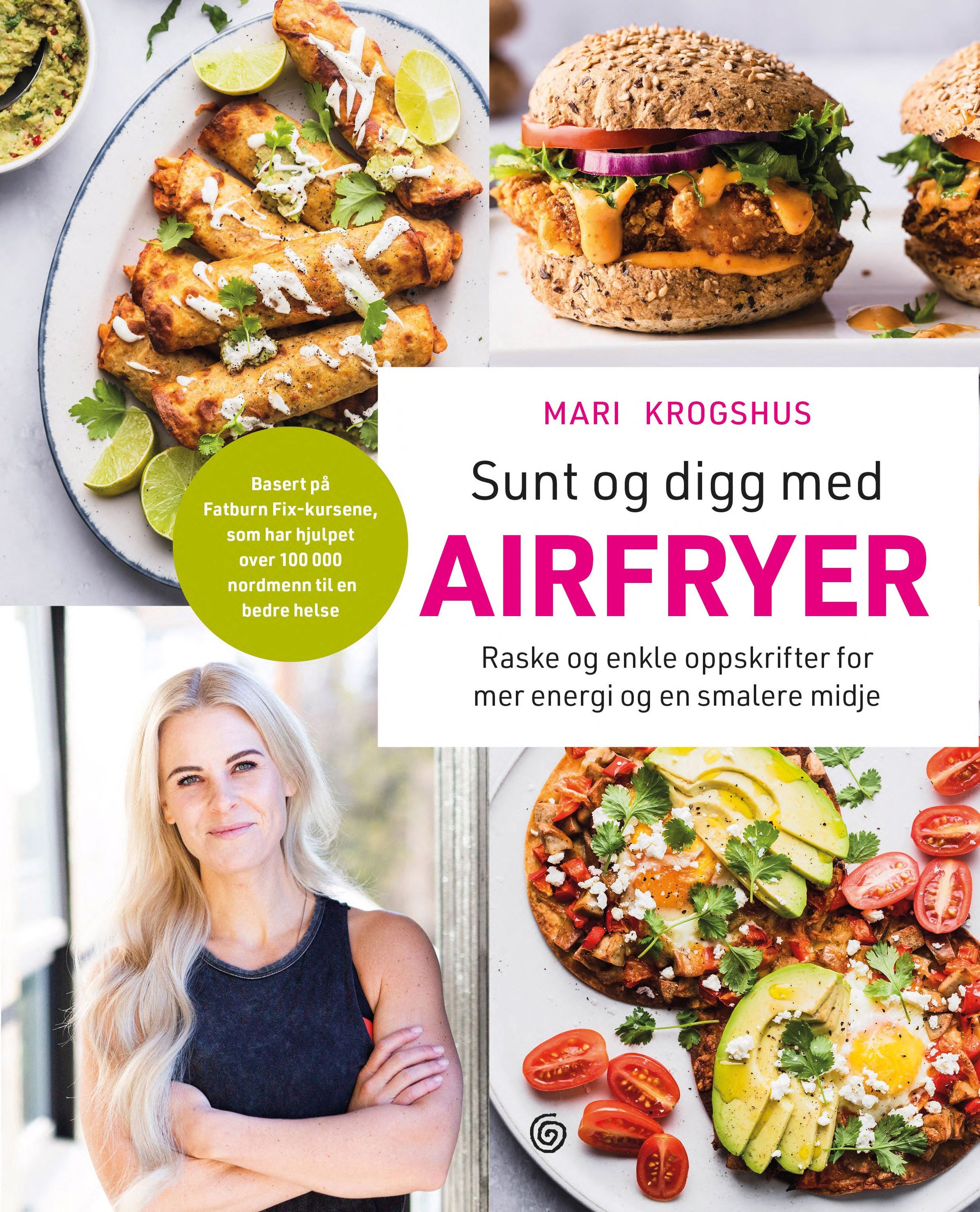 Sunt og digg med airfryer : raske og enkle oppskrifter for mer energi og en smalere midje