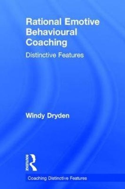 Rational Emotive Behavioural Coaching : Distinctive Features