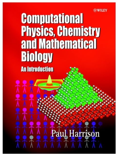 Computational Methods in Physics, Chemistry and Biology : An Introduction