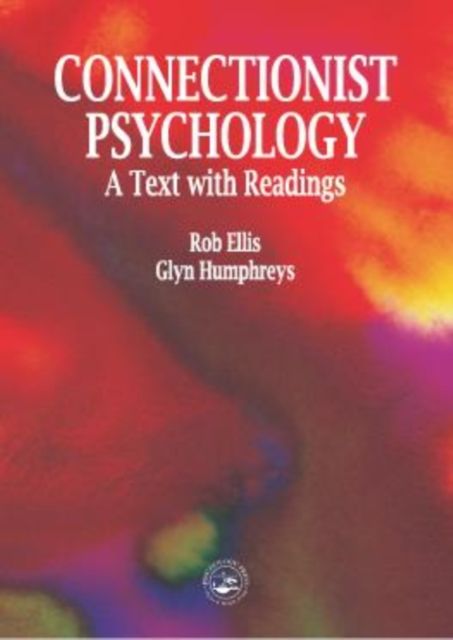 Connectionist Psychology : A Textbook with Readings