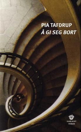 Å gi seg bort : roman