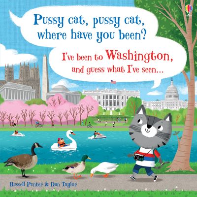 Pussy cat, pussy cat, where have you been? i've been to washington and guess what i've seen...