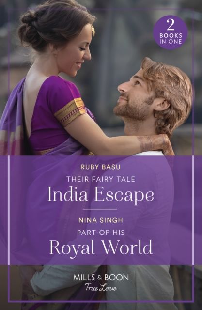 Their Fairy Tale India Escape / Part Of His Royal World : Their Fairy Tale India Escape (If the Fairy Tale Fits…) / Part of His Royal World (If the Fairy Tale Fits…)