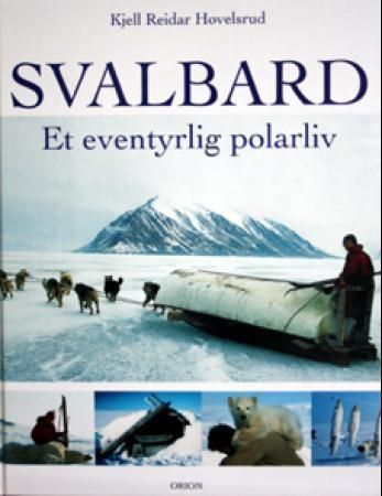 Forsidebilde av Svalbard : et eventyrlig polarliv