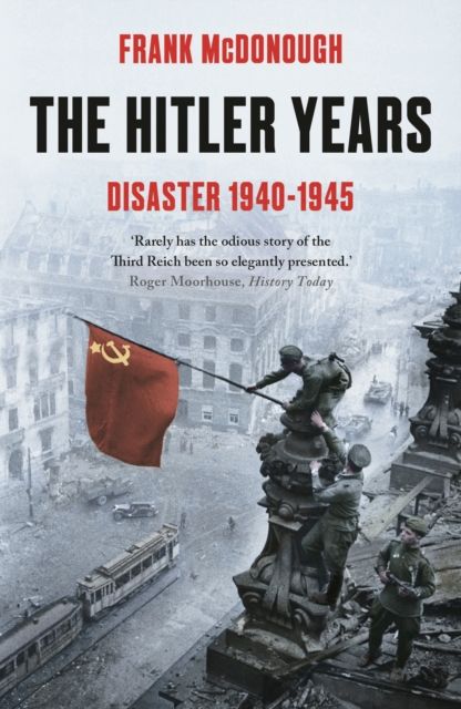 The Hitler Years - Disaster 1940 - 1945