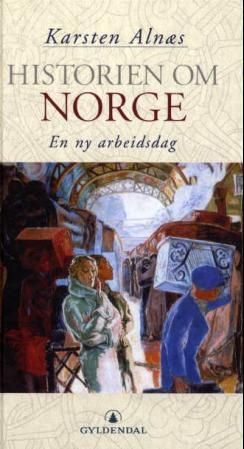 Historien om Norge. [4]. En ny arbeidsdag