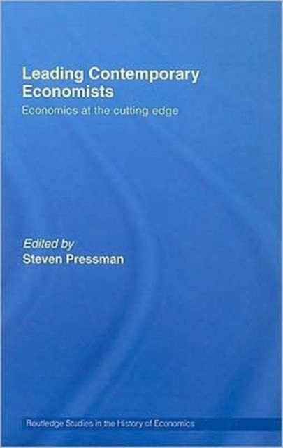 Leading Contemporary Economists : Economics at the cutting edge