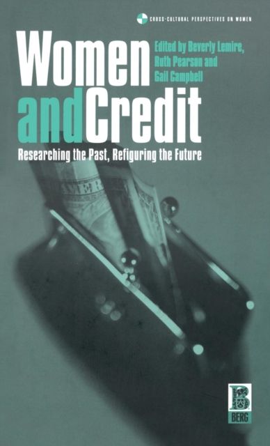 Women and Credit : Researching the Past, Refiguring the Future