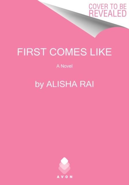 First Comes Like : A Novel