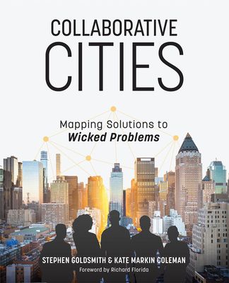 Collaborative cities : mapping solutions to wicked problems