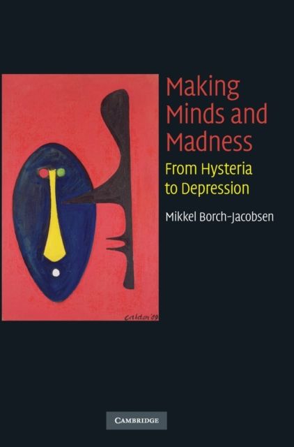 Forsidebilde av Making Minds and Madness : From Hysteria to Depression
