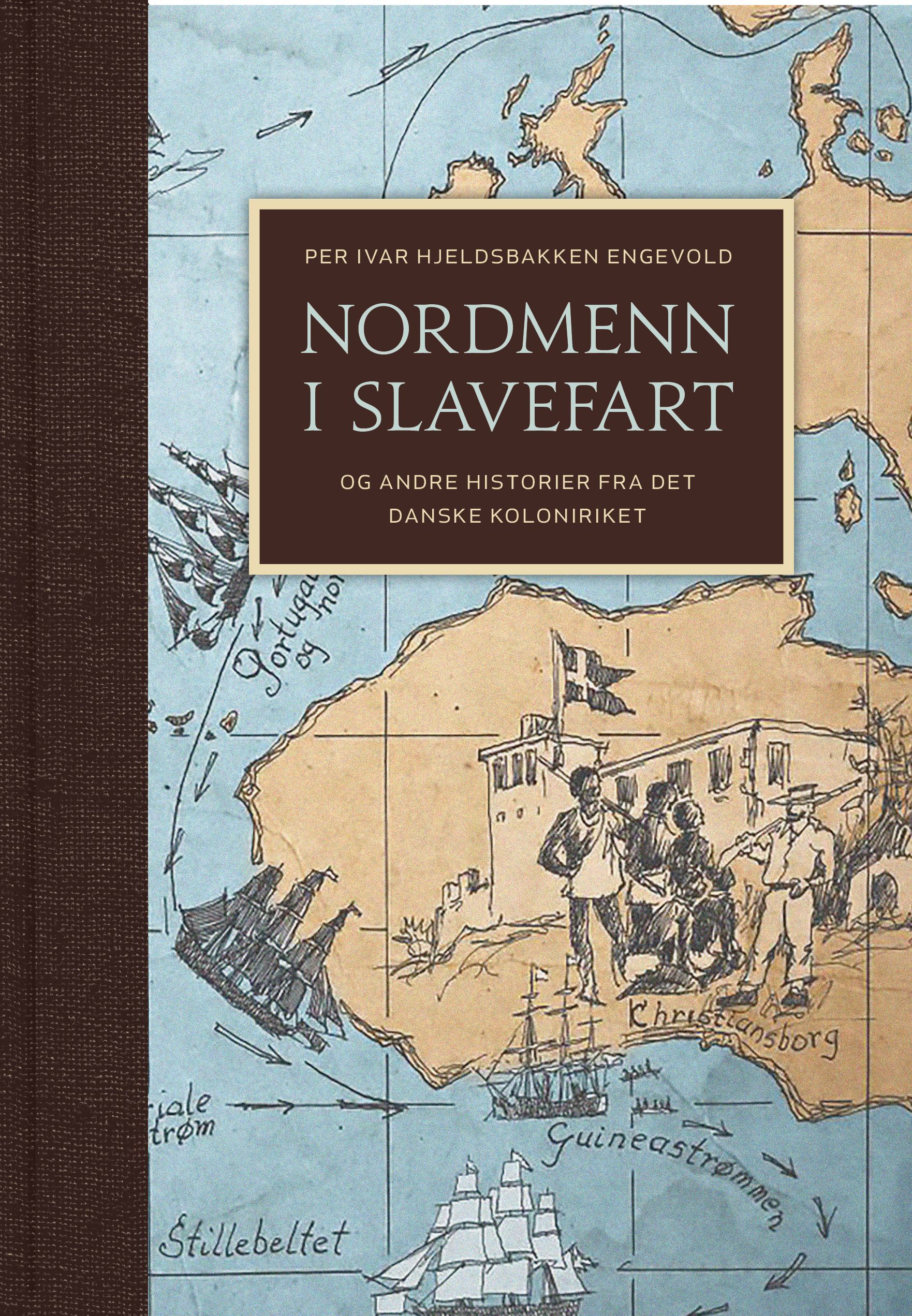 Nordmenn i slavefart : og andre historier fra det danske koloniriket