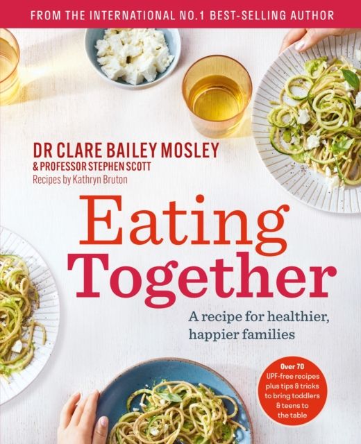 Eating Together : A recipe for healthier, happier families