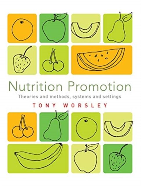 Forsidebilde av Nutrition Promotion : Theories and methods, systems and settings