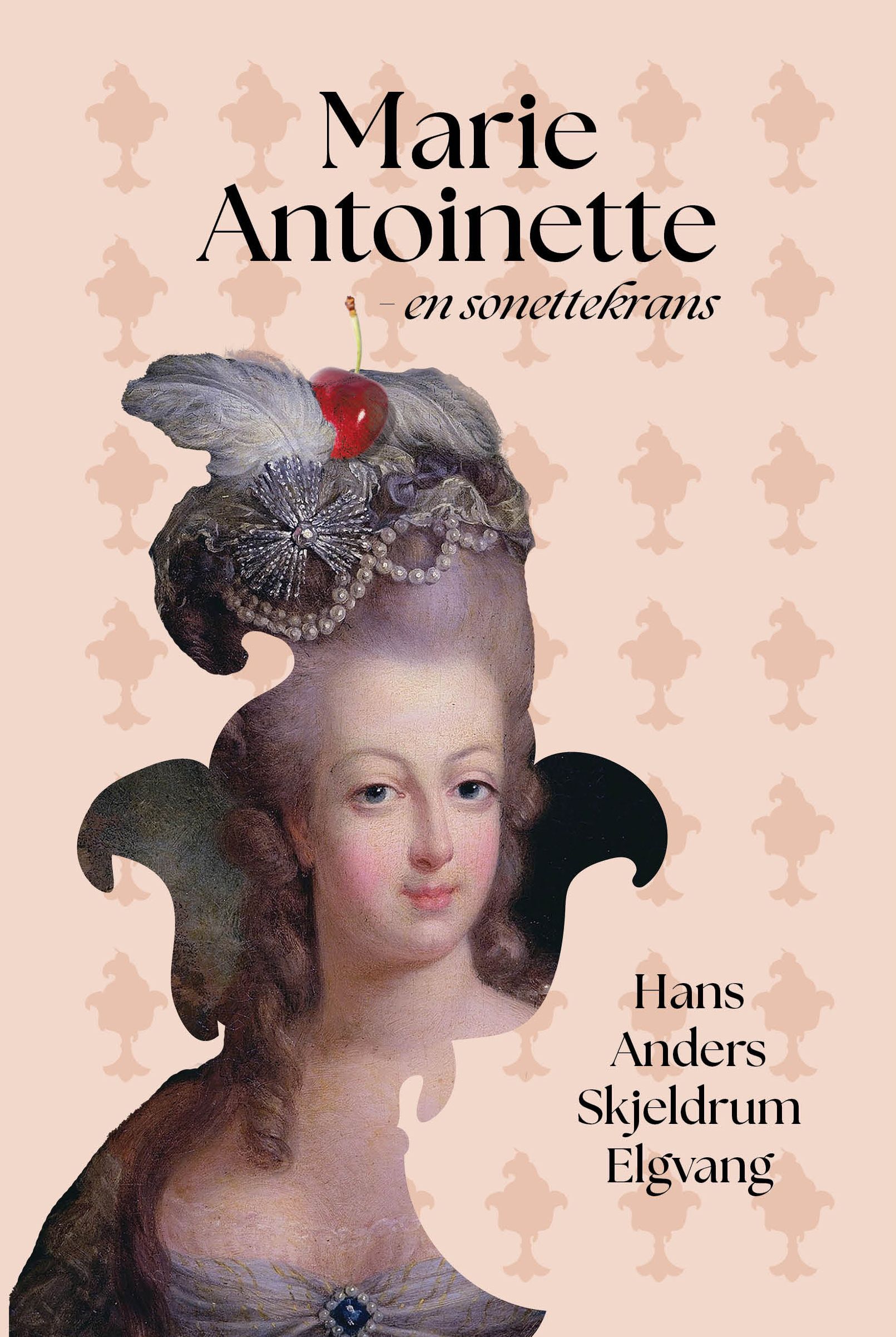 Marie Antoinette : en sonettekrans