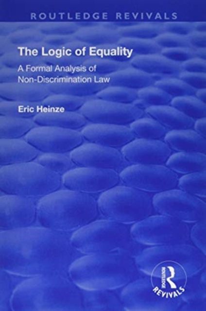 The Logic of Equality : A Formal Analysis of Non-Discrimination Law