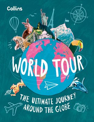World tour : the ultimate journey around the globe
