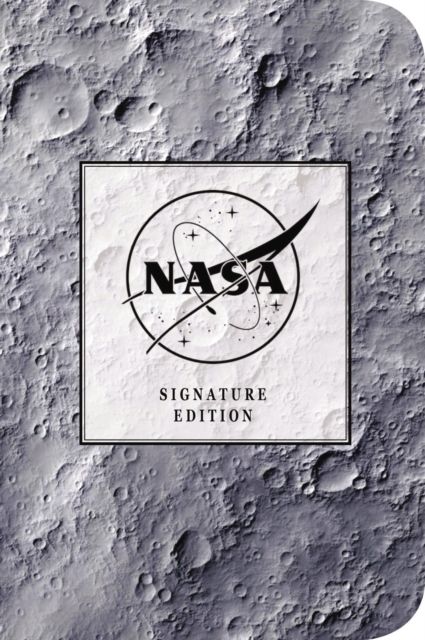 The NASA Signature Notebook : An Inspiring Notebook for Curious Minds