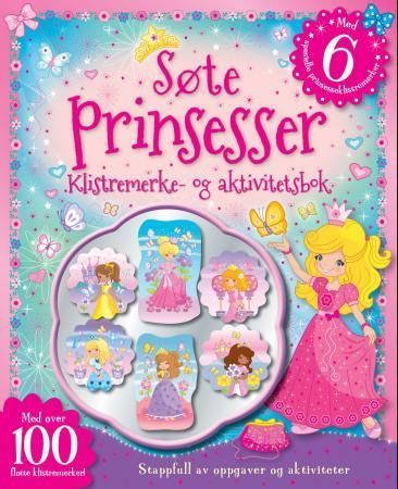 Søte prinsesser : klistremerke- og aktivitetsbok