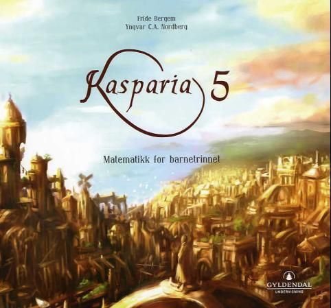 Kasparia 5 : matematikk for barnetrinnet
