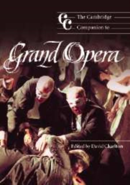 The Cambridge Companion to Grand Opera
