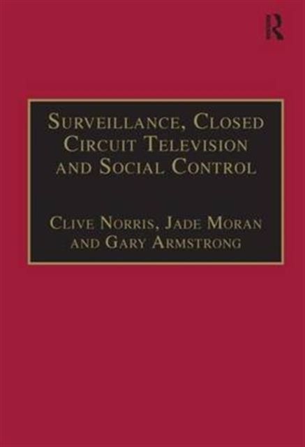 Surveillance, Closed Circuit Television and Social Control