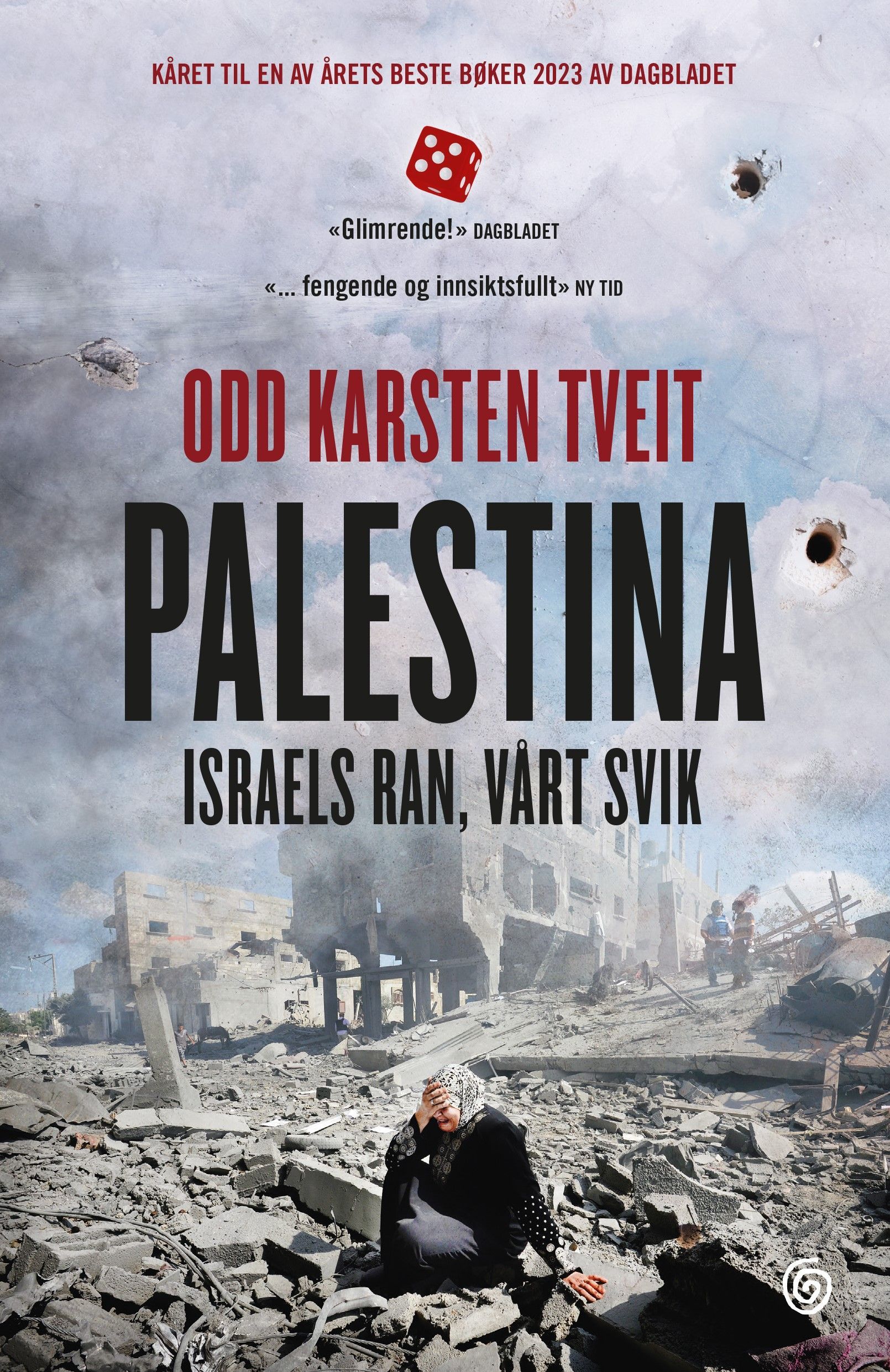 Palestina : Israels ran, vårt svik
