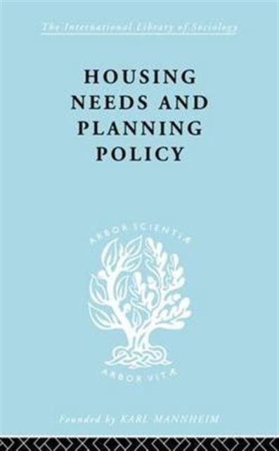 Housing Needs and Planning Policy : Problems of Housing Need & `Overspill' in England & Wales