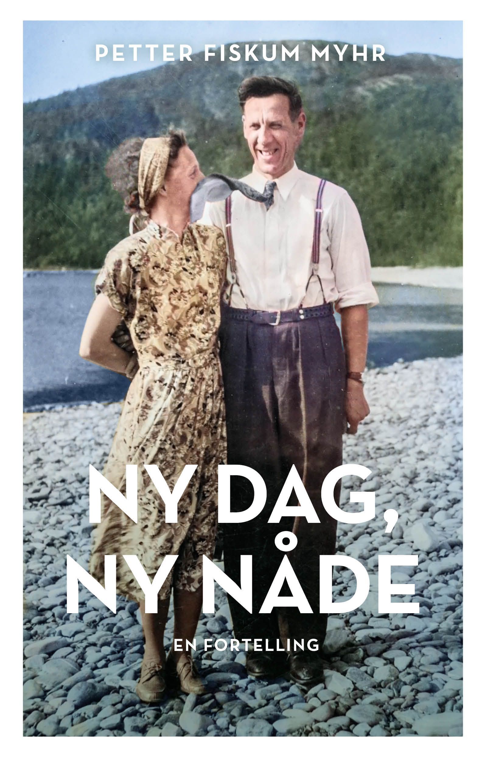 Ny dag, ny nåde : en fortelling