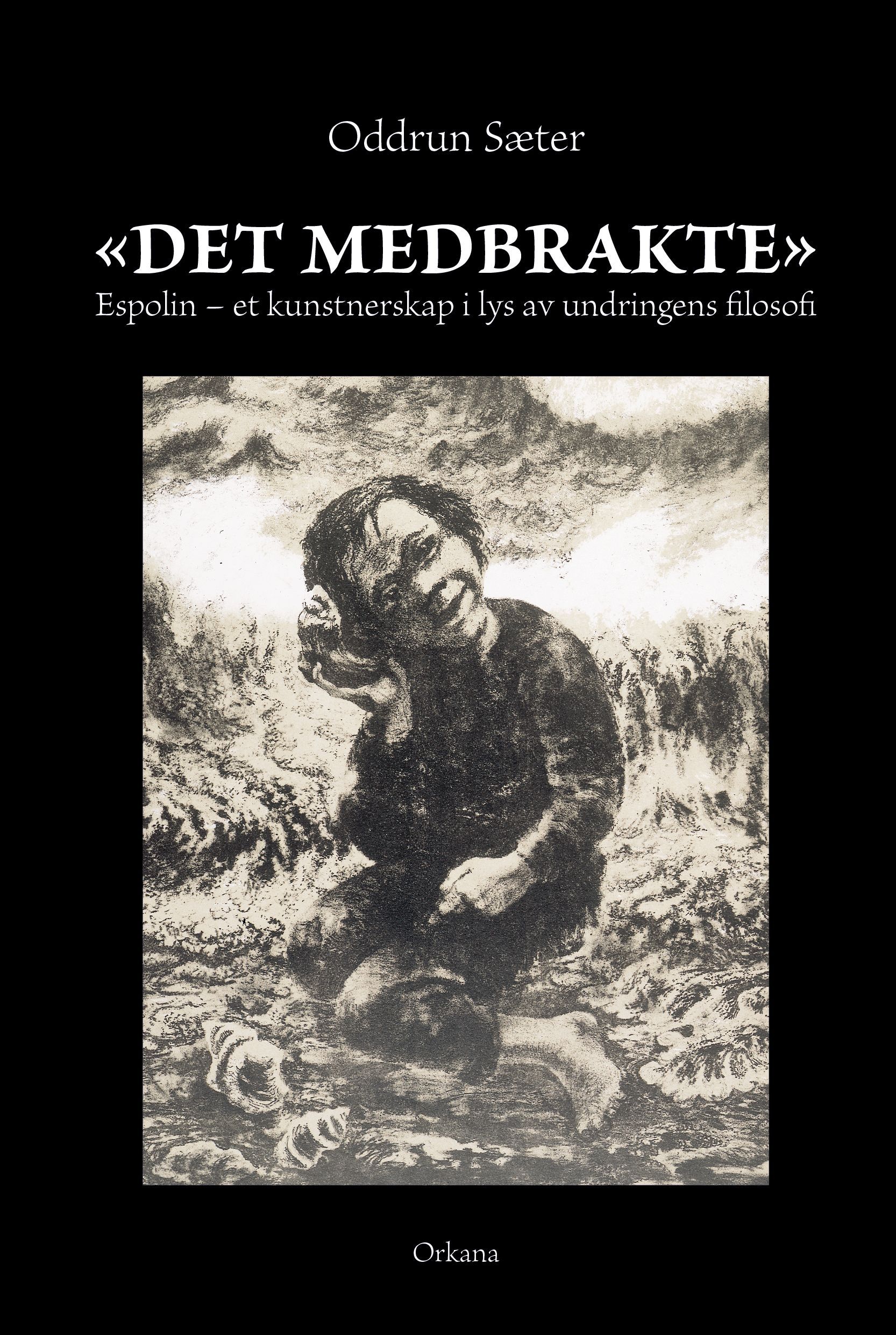 "Det medbrakte" : Espolin - et kunstnerskap i lys av undringens filosofi : et essay