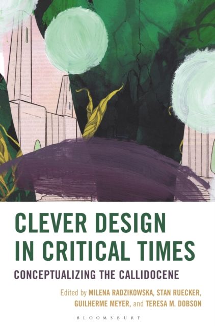 Clever Design in Critical Times : Conceptualizing the Callidocene