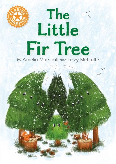 Reading Champion: The Little Fir Tree : Independent Reading Orange 6