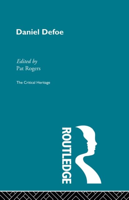 Daniel Defoe : The Critical Heritage