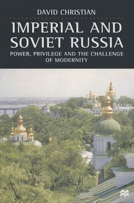 Forsidebilde av Imperial and Soviet Russia : Power, Privilege and the Challenge of Modernity