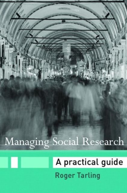 Managing Social Research : A Practical Guide