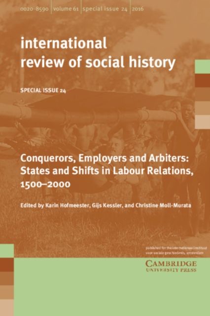 Conquerors, Employers and Arbiters : States and Shifts in Labour Relations, 1500-2000