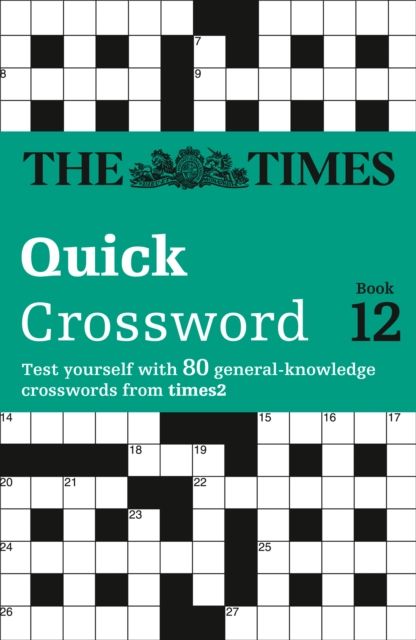 The Times Quick Crossword Book 12 : 80 World-Famous Crossword Puzzles from the Times2