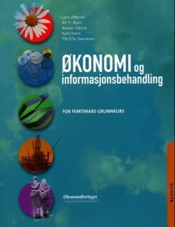 Forsidebilde av Økonomi og informasjonsbehandling : for femtimars grunnkurs